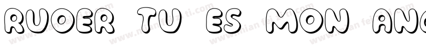 Ruoer tu es mon ange字体转换